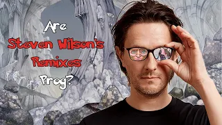 Behind Steven Wilson's Remixes (King Crimson, Jethro Tull, YES, Rush, Gentle Giant) - Is it Prog?