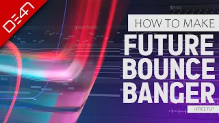 How To Make A Future Bounce Banger - FL Studio Tutorial (+FREE FLP)