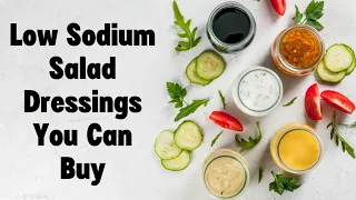 Low Sodium Salad Dressing You Can Buy