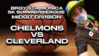 CHELMONS VS CLEVERLAND : BRGY STA MONICA SK SUMMER LEAGUE