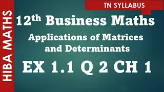 TN 12th business maths applications of Matrices and Determinants chapter 1 exercise 1.1 question 2