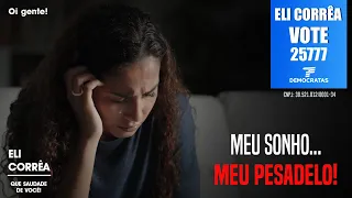 Meu sonho...meu pesadelo! | Eli Corrêa Oficial |