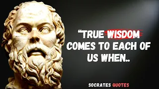 Socrates - Quotes On Life, Wisdom & Philosophy | Deep Quotes