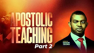 APOSTLE  GIDEON ODOMA - APOSTOLIC MINISTRY [ Part 2 ]