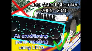 Jeep Grand Cherokee 2005-2010. Repair of the backlight of the air conditioning panel with LEDs.