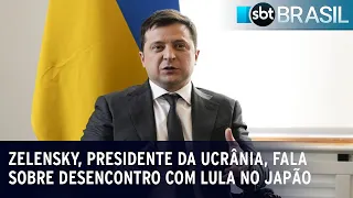 Zelensky, presidente da Ucrânia, fala sobre desencontro com Lula no Japão | SBT Brasil (01/06/23)
