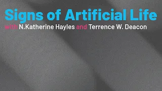 Signs of Artificial Life Symposium | Day 1 with Terrence Deacon