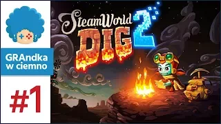 SteamWorld Dig 2 PL #1 | Gdzie jest Rusty?