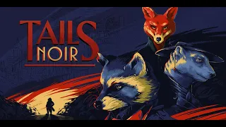 [Tails Noir - Backbone] Gameplay - No commentary - Part 1
