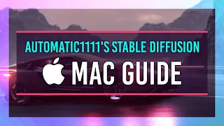 Mac: Easy Stable Diffusion WebUI Installation | Full Guide & Tutorial