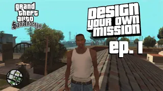 MAKE YOUR OWN MISSION Ep. 1 - Basics - Gta San Andreas