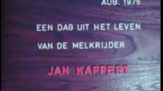 Een dag uit het leven van melkrijder Jan Kappert in augustus 1975.