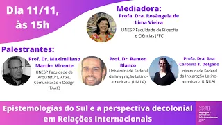 Mesa redonda: Epistemologias do Sul e a perspectiva decolonial em Relações Internacionais.