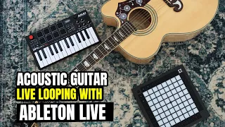 AKAI APC40 MK2 & Ableton Live Acoustic Guitar Looping