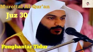 Murottal Al-Qur'an juz 30 Syaikh Abdurrahman Al Ausy | Penghantar Tidur