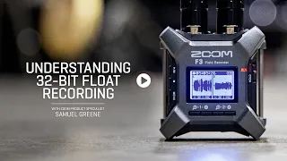 Understanding 32-Bit Float Recording