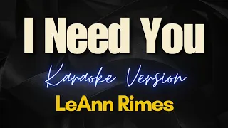 I Need You - LeAnn Rimes (Karaoke)