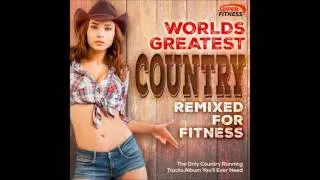 Worlds Greatest Country - Remixed for Fitness