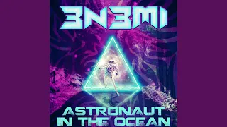 Astronaut in the Ocean (Dubstep Edit)