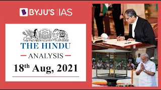 'The Hindu' Analysis for 18th August, 2021. (Current Affairs for UPSC/IAS)