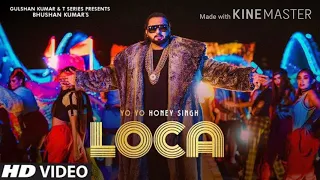 Loca Loca yo yo Honey Singh new song ikram tv