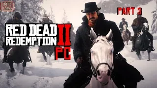 Red Dead Redemption 2 PC 1080p 60Fps Gameplay (Part 3)