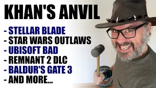 Khan's Anvil Ep. 2 - Stellar Blade Drama, Star Wars Outlaws, Remnant 2 DLC & More