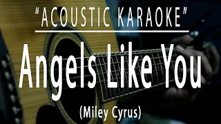 Angels like you - Miley Cyrus (Acoustic karaoke)