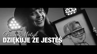 Paweł Motyl - Dziękuje Że Jesteś