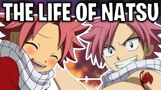 The Life Of Natsu Dragneel (Fairy Tail)