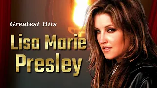 Lisa Marie Presley Greatest Hits | RIP 1968 - 2023