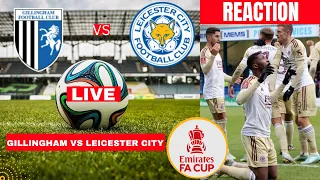 Gillingham vs Leicester City 0-1 Live Stream FA Cup Football Match Commentary Reaction Highlights