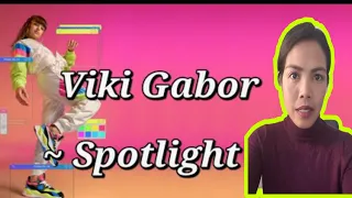 Its MyrnaG REACTS TO VIKI GABOR | NA "SPOTLIGHT" | REACTION VIDEO