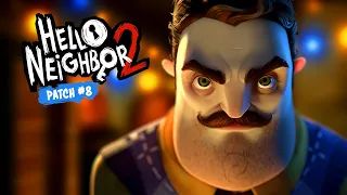 HELLO NEIGHBOR 2 PATCH 8 is HERE