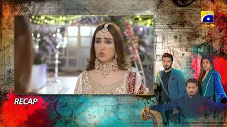 Recap - Badzaat - Episode 11 - 7th April 2022 - HAR PAL GEO