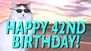 HAPPY 42nd BIRTHDAY! - EPIC CAT Happy Birthday Song