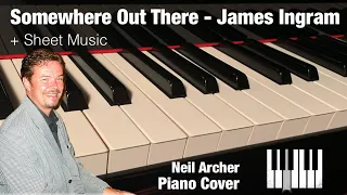 Somewhere Out There - James Ingram & Linda Ronstadt - Piano Cover + Sheet Music