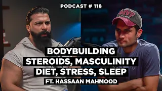 Untold Truth About Bodybuilding, Steroids, Masculinity, Diet & Stress - Hassan Mahmood | NSP #118