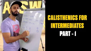 CALISTHENICS FOR INTERMEDIATES | Episode 1 | Detailed Tutorial | Rajan Sharma | MuscleBlaze