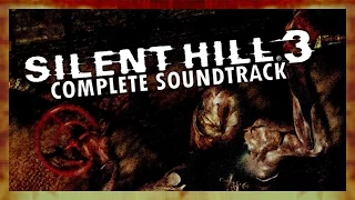 Silent Hill 3 Complete Extended Soundtrack OST