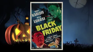 Monster Mash Movie Marathon day 11 Black Friday 1940