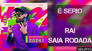 É SÉRIO - Raí Saia Rodada (Áudio Oficial)