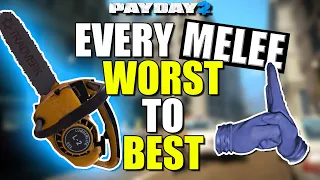 Every MELEE ranked WORST to BEST (Payday 2)