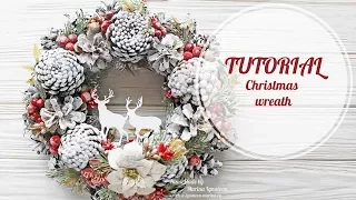 TUTORIAL Сhristmas wreath | МК Новогодний венок из шишек