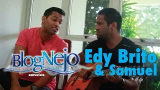 Blognejo Entrevista - Edy Brito & Samuel