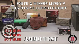 Lipsey's Exclusive: Smith & Wesson Ultimate Carry Ransom Rest Ammo Test