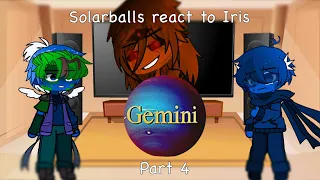 💫 Solarballs react to Iris 💫 [Part 4]