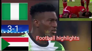 Nigerian VS Sudan 3-1 All Goal highlights AFCON 2022 HD