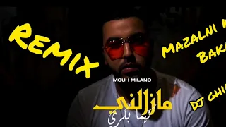 MOUH MILANO - MAZALNI KIMA BEKRI  (DJ GHILAS DON REMIX)