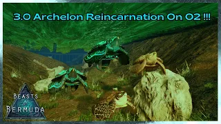 3.0 Archelon Experience On Release On Official 2!!! - Beasts Of Bermuda